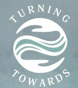 Turning Towards